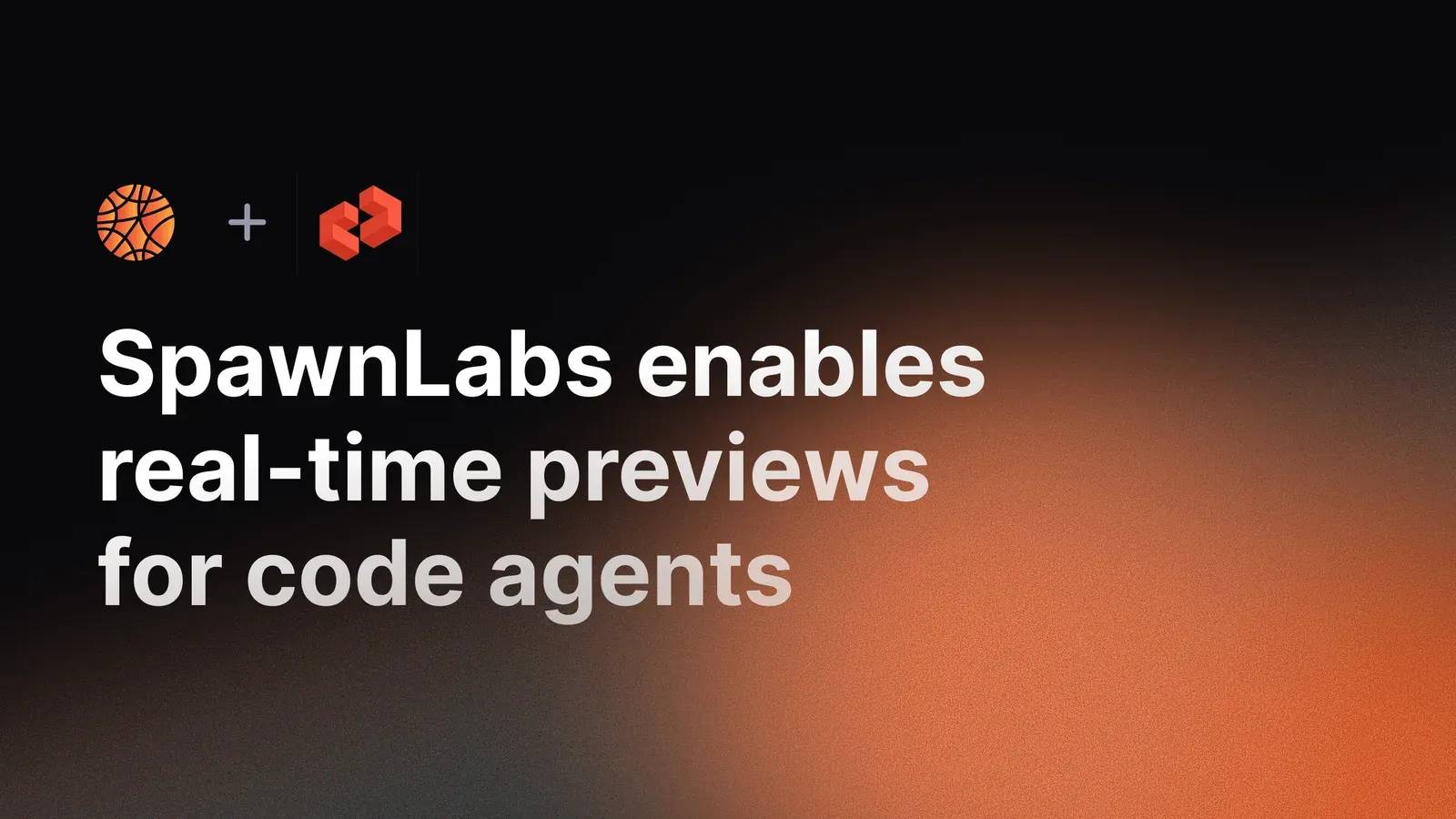 SpawnLabs enables real time previews for code agents
