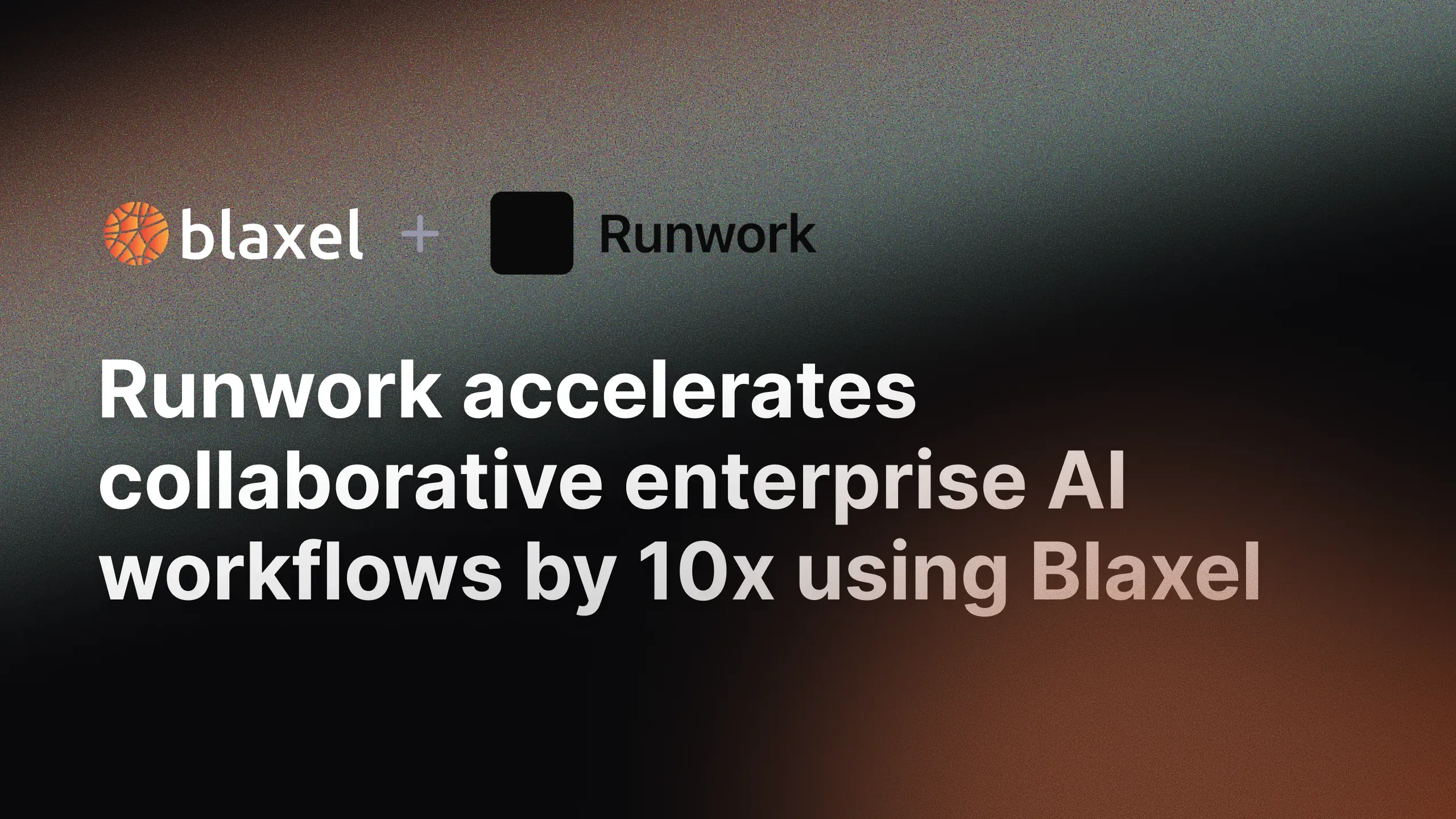 Runwork accelerates collaborative enterprise AI workflows by 10x using Blaxel 
