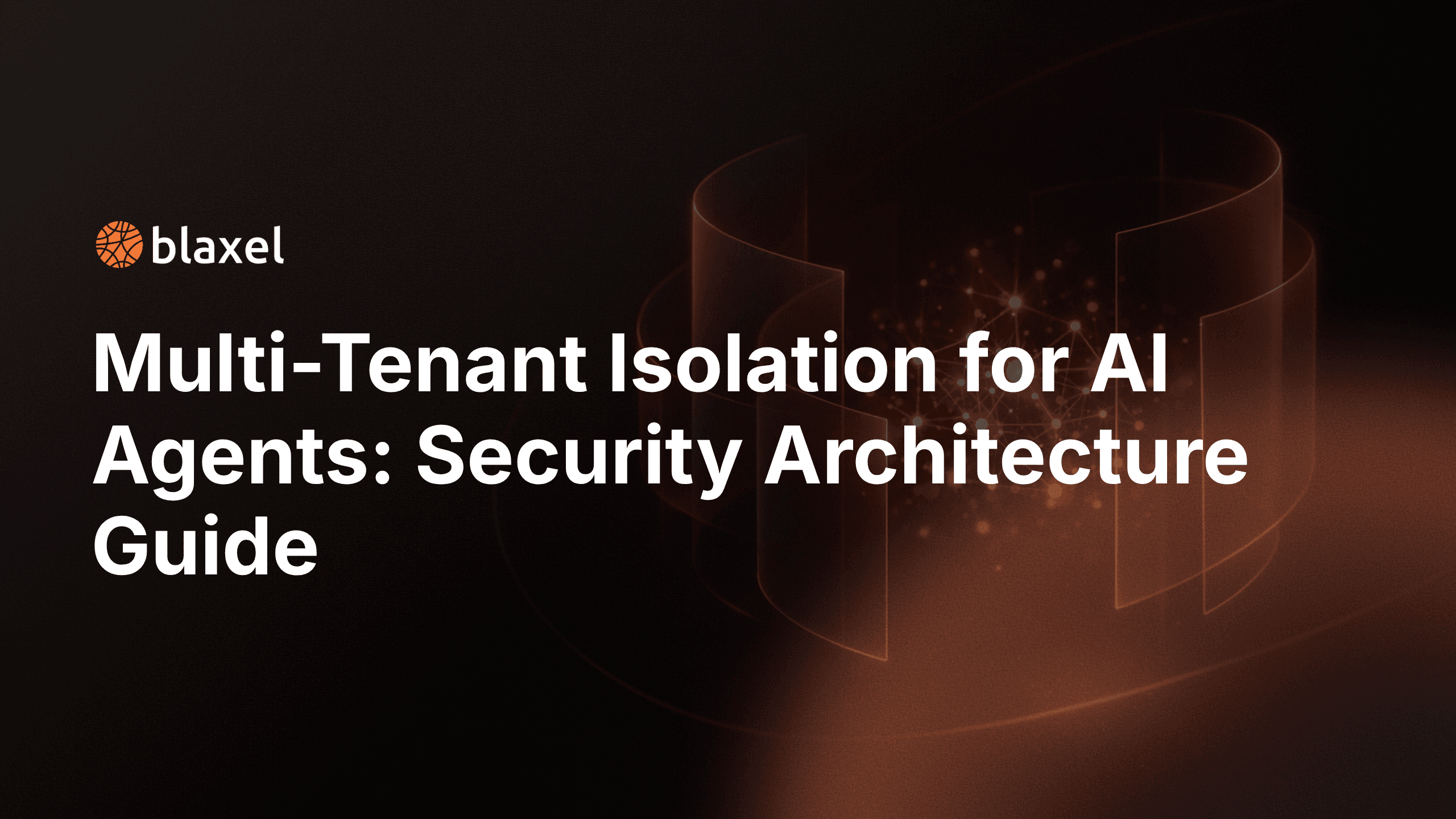 Multi-tenant isolation for AI agents: security architecture guide