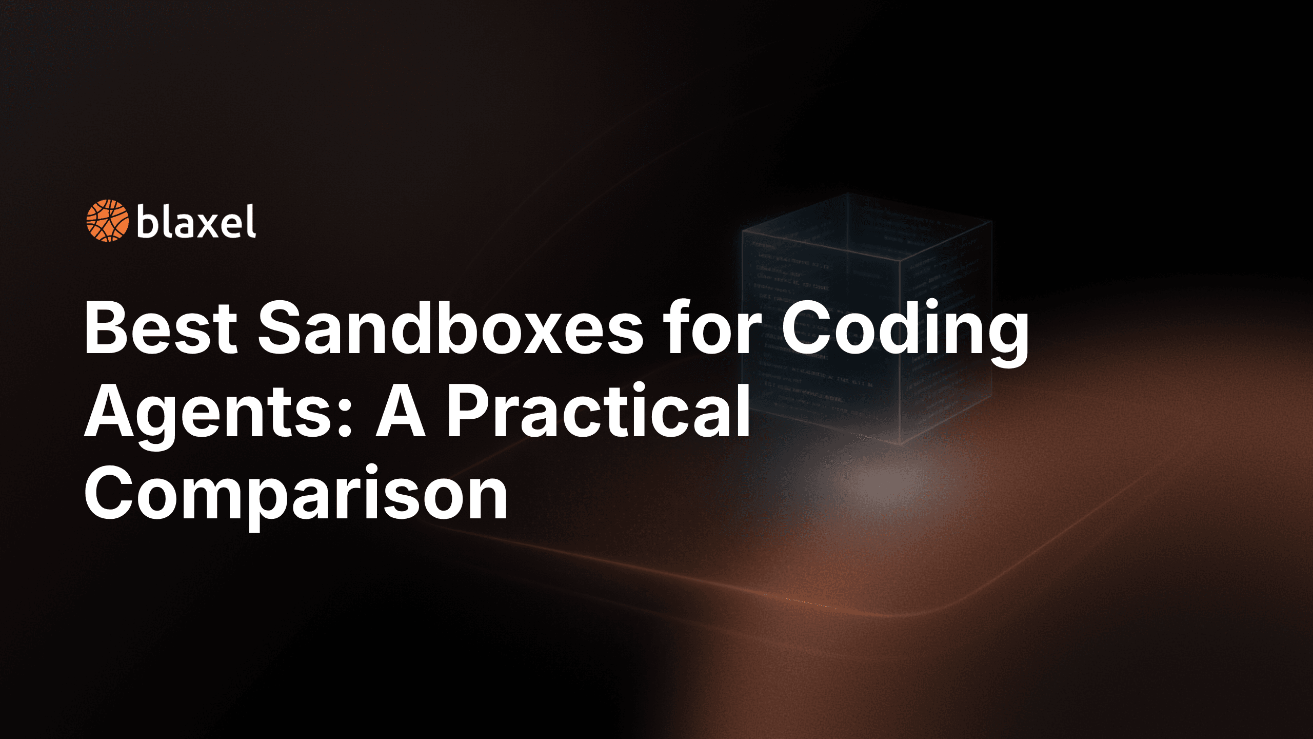 Best Sandboxes for Coding Agents: A Practical Comparison
