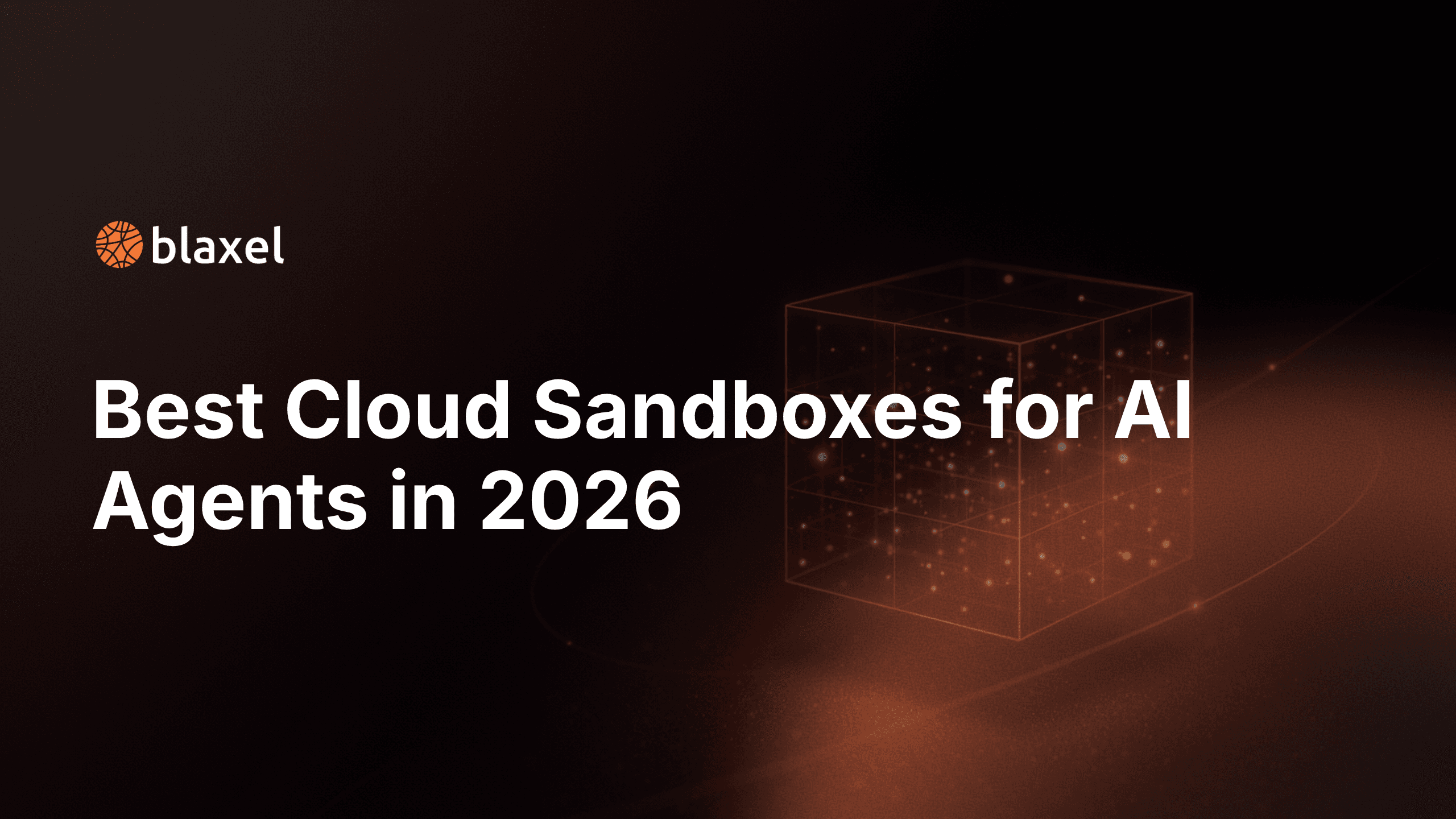 5 Best Cloud Sandboxes for AI Agents in 2026