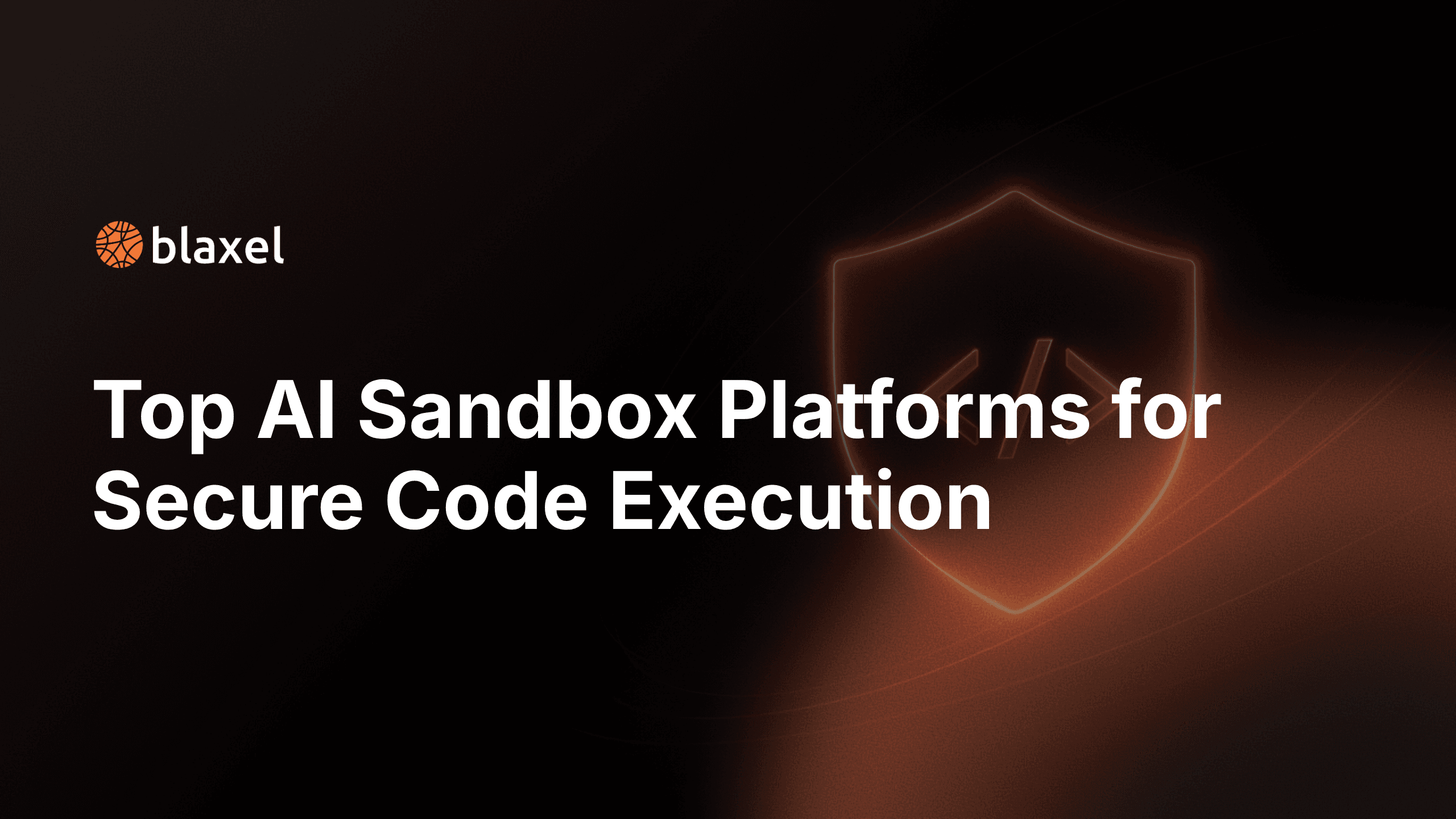 Top AI Sandbox Platforms for Secure Code Execution