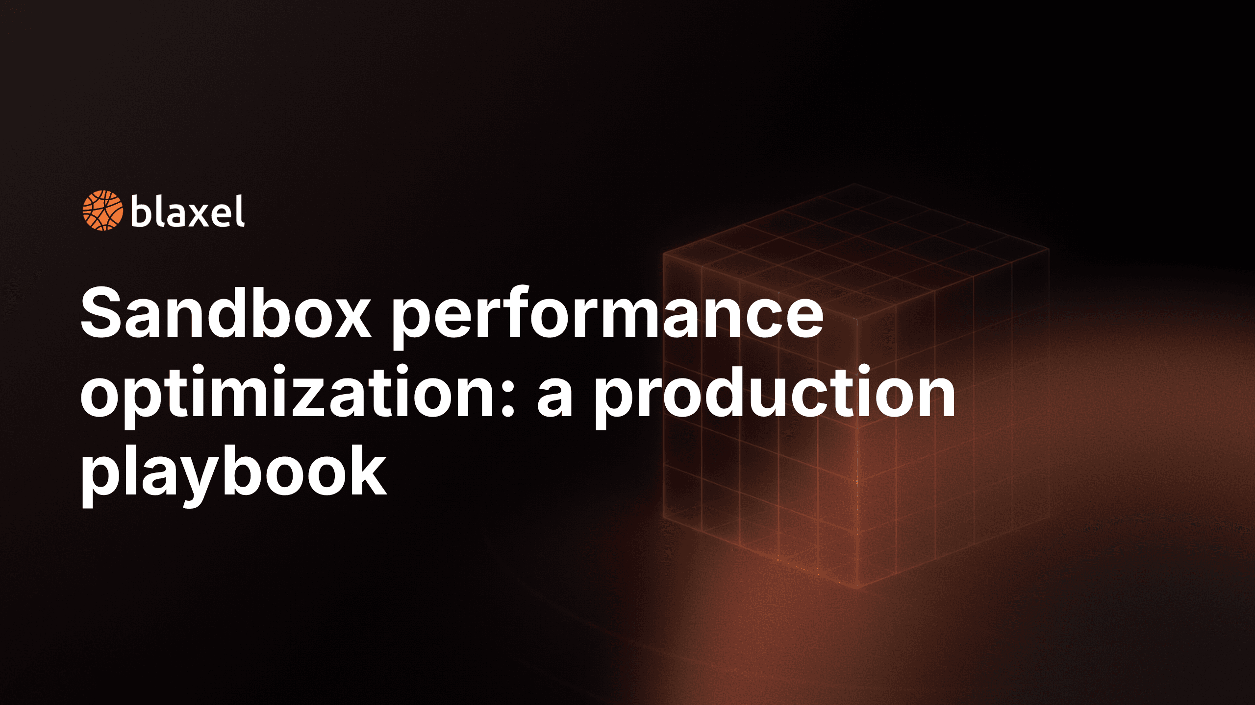Sandbox performance optimization: a production playbook