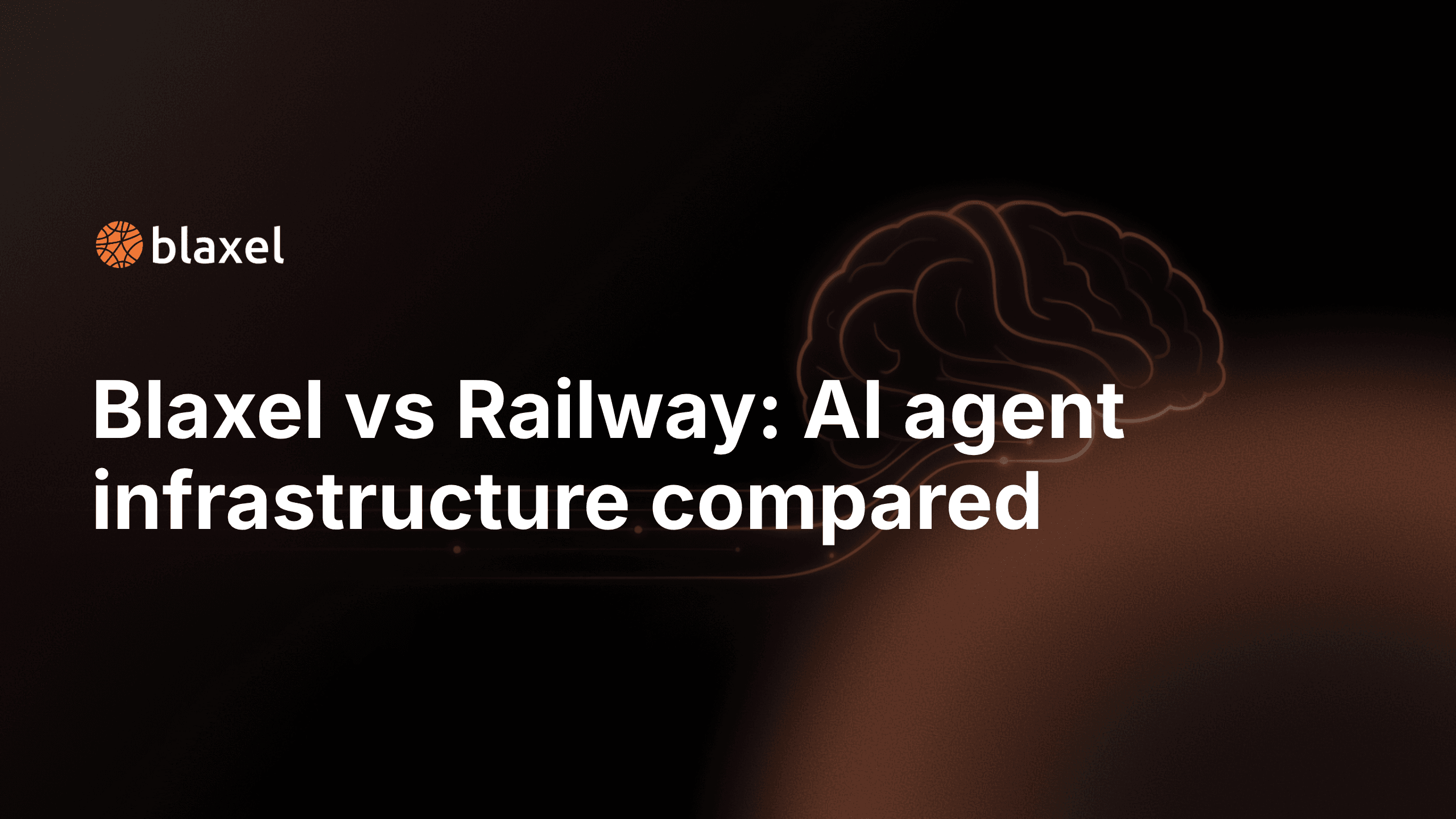 Blaxel vs Railway in 2026: AI agent infrastructure compared