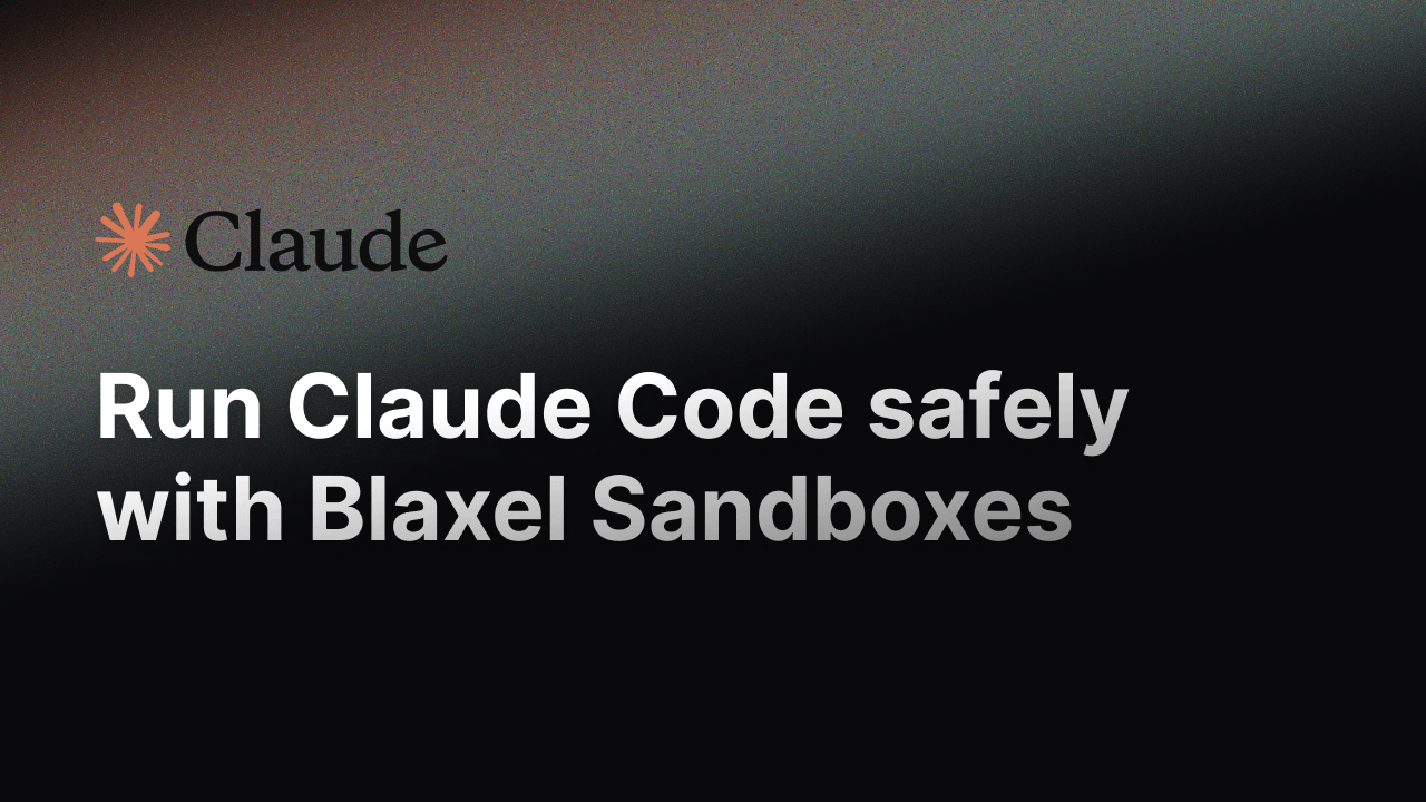 Run Claude Code safely with Blaxel sandboxes