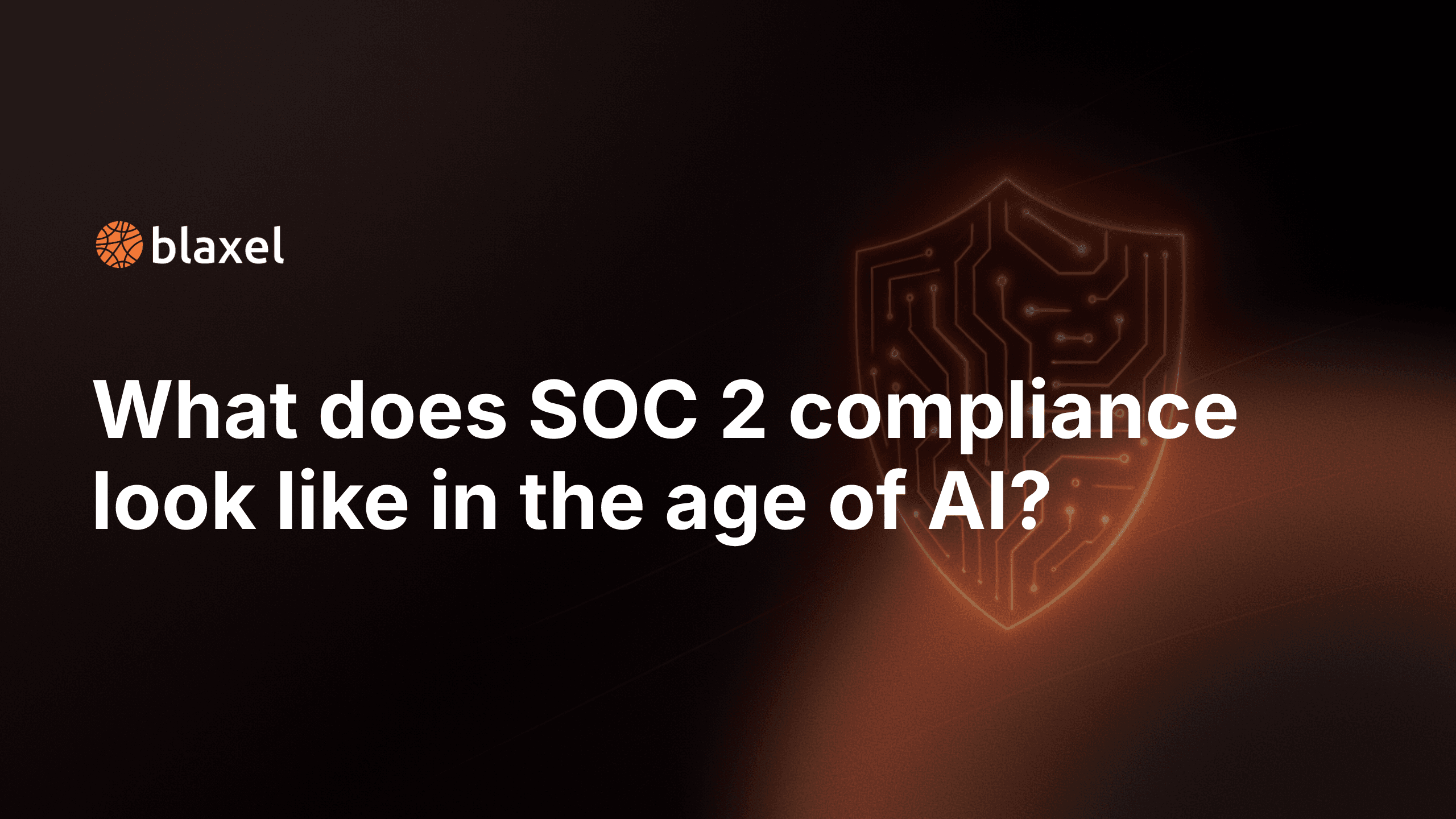 What does SOC 2 compliance look like in the age of AI?